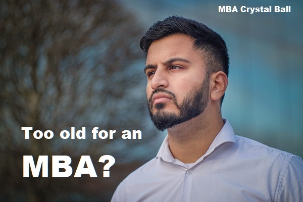 Am I too old for an MBA?